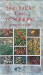Şifalı Bitkiler Flora ve Sağlığımız